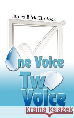 One Voice Two Voice James B. McClintock 9781434337603 Authorhouse - książka