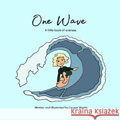 One Wave: A little book of oneness Lauren Martin   9798806871726 Independently Published - książka