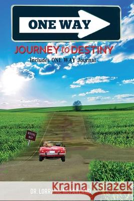 One Way Journey to Destiny Lorraine McFarland 9781089968801 Independently Published - książka