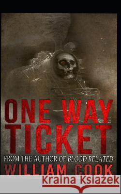 One Way Ticket: Includes Bonus Shot Story William Cook 9781796258509 Independently Published - książka