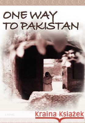 One Way to Pakistan Bergsma, Harold M. 9781425974220 Authorhouse - książka