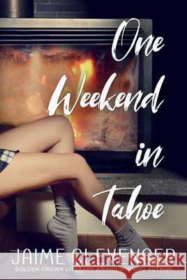 One Weekend in Tahoe Jaime Clevenger 9781642475289 Bella Books - książka