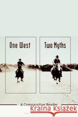 One West, Two Myths: A Comparative Reader Higham, Carol 9781552381359 University of Calgary Press - książka