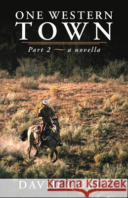 One Western Town: Part 2 a Novella Quell, David 9781449765934 WestBow Press - książka