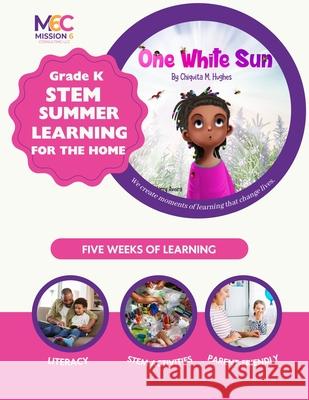 One White Sun STEM Learning for the Home Grade K Chiquita M. Hughes 9781737542797 Mission 6 Consulting LLC - książka