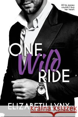 One Wild Ride Elizabeth Lynx 9780999279908 R. R. Bowker - książka