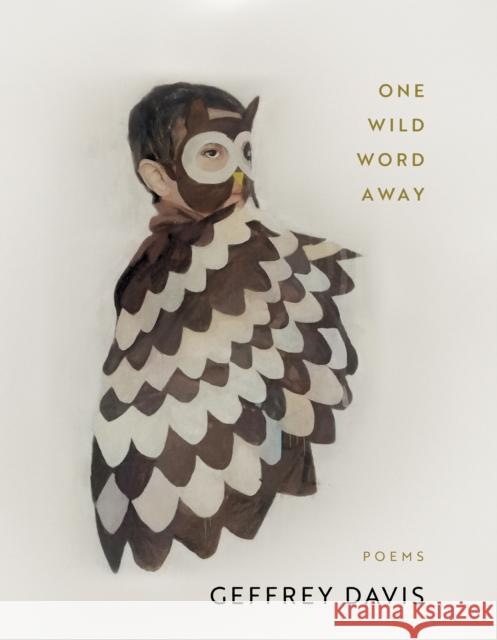 One Wild Word Away Geffrey Davis 9781960145161 BOA Editions Ltd. - książka