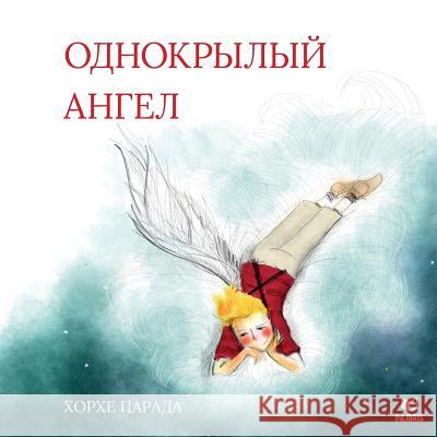 One Winged Angel - (In Russian Language) Jorge Parada 9781983934421 Createspace Independent Publishing Platform - książka