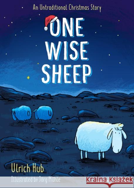 One Wise Sheep: An Untraditional Christmas Story Ulrich Hub 9781776575961 Gecko Press - książka