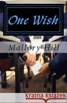 One Wish Mallory Hill 9781506107226 Createspace - książka