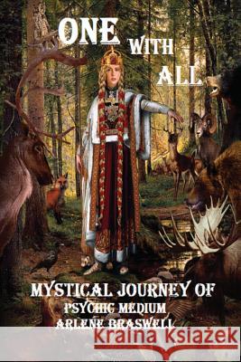 One With All; Mystical Journey Of Psychic Medium Braswell, Arlene 9781496155467 Createspace - książka