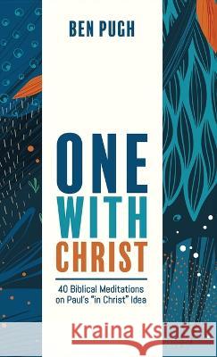 One with Christ Ben Pugh 9781666750706 Cascade Books - książka