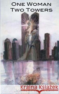 One Woman, Two Towers John Forelli 9781508947677 Createspace - książka