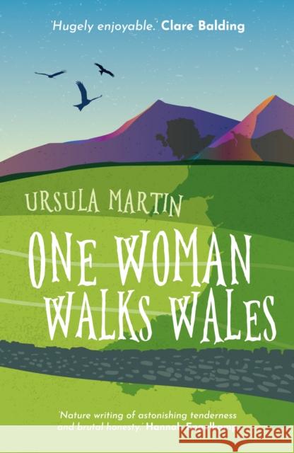 One Woman Walks Wales Ursula Martin 9781916821385 Honno Welsh Women's Press - książka