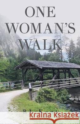 One Woman's Walk R L Kent 9781640888265 Trilogy Christian Publishing, Inc. - książka