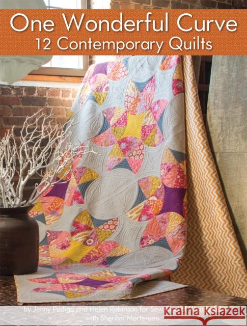 One Wonderful Curve: 12 Contemporary Quilts Jenny Pedigo Helen Robinson Sherilyn Mortensen 9781935726777 Landauer Publishing LLC - książka
