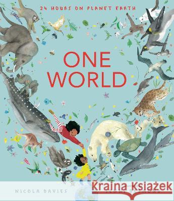 One World: 24 Hours on Planet Earth Nicola Davies Jenni Desmond 9781536226133 Candlewick Press (MA) - książka