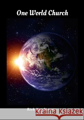 One World Church Rick Hutchinson 9781300324188 Lulu.com - książka