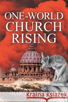 One-World Church Rising Harold Eriksen 9781644926215 Christian Faith - książka