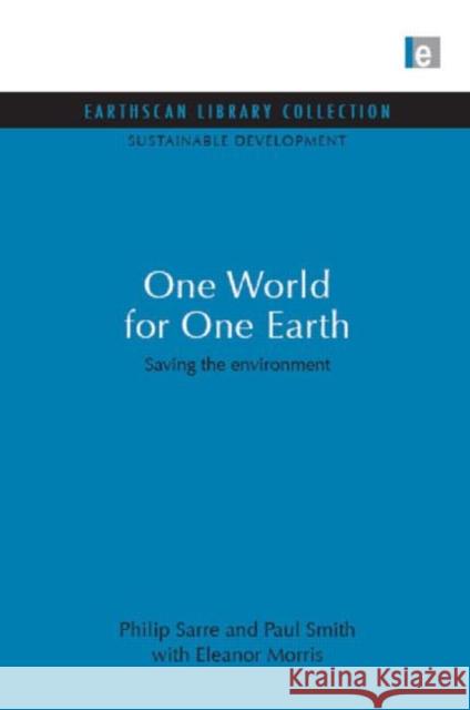 One World for One Earth : Saving the environment Phil Sarre 9781844079384  - książka