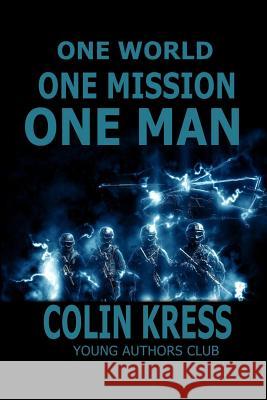 One World, One Mission, One Man Dan Alatorre Colin Kress 9781097507313 Independently Published - książka