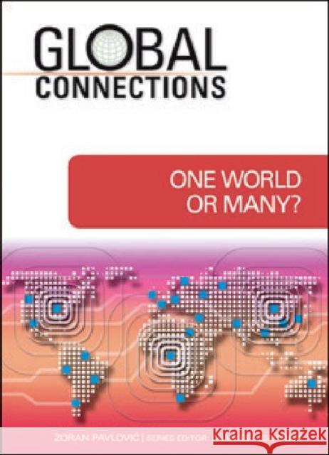 One World or Many? Pavlovic, Zoran 9781604132847 Chelsea House Publications - książka
