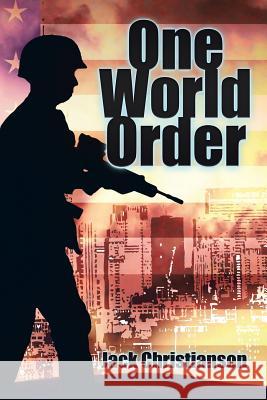One World Order Jack Christianson 9781504972277 Authorhouse - książka