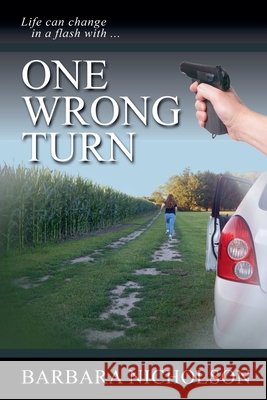 One Wrong Turn Barbara Nicholson 9781733354264 Barbara Nicholson - książka
