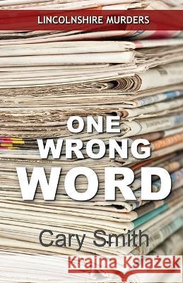 One Wrong Word Cary Smith   9781916696167 PublishNation - książka