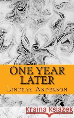 One Year Later Lindsay Anderson 9781503054936 Createspace - książka