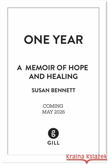 One Year: Seventeen countries, one van, a fourteen-thousand-mile journey of hope and healing Susan Bennett 9781804585405 Gill - książka