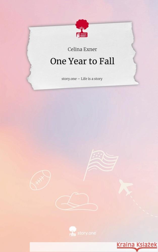 One Year to Fall. Life is a Story - story.one Exner, Celina 9783711590992 story.one publishing - książka