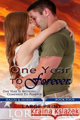 One Year to Forever - Large Print: Halos & Horns: Book Four Lori Leger 9781940305080 Cajunflair Publishing - książka