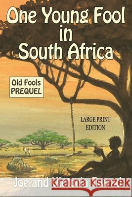 One Young Fool in South Africa - LARGE PRINT: Prequel Joe Twead, Victoria Twead 9781922476241 Ant Press - książka