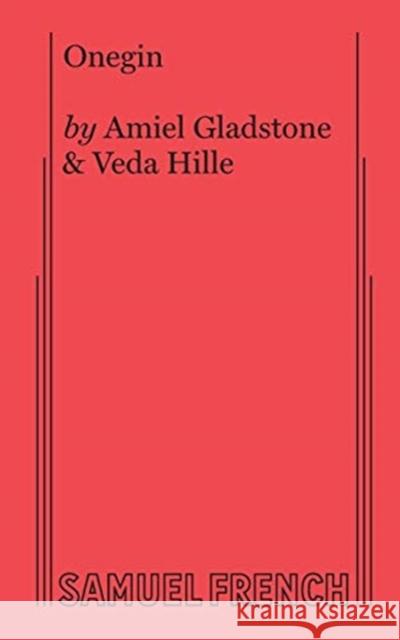 Onegin Amiel Gladstone Veda Hille 9780573707957 Samuel French, Inc. - książka