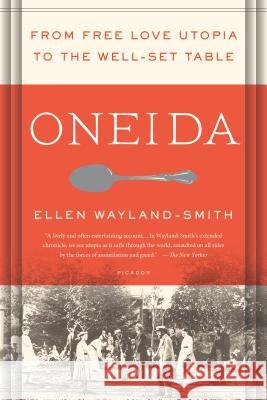 Oneida Wayland-Smith, Ellen 9781250131867 Picador USA - książka
