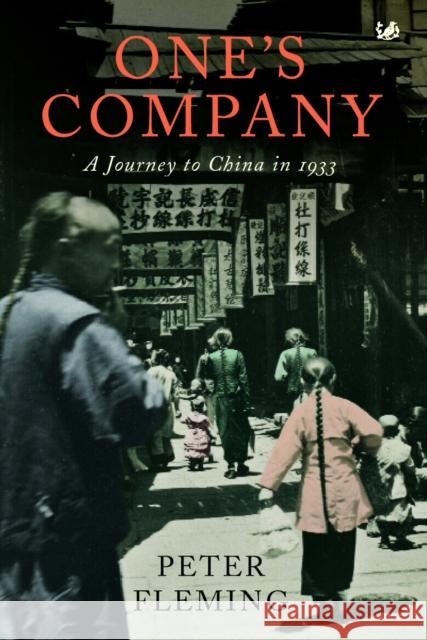 One's Company : A Journey to China in 1933 Peter Fleming 9781844133062 VINTAGE - książka