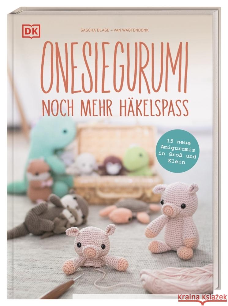 Onesiegurumi - noch mehr Häkelspaß Wagtendonk, Sascha Blase-van 9783831048755 Dorling Kindersley Verlag - książka