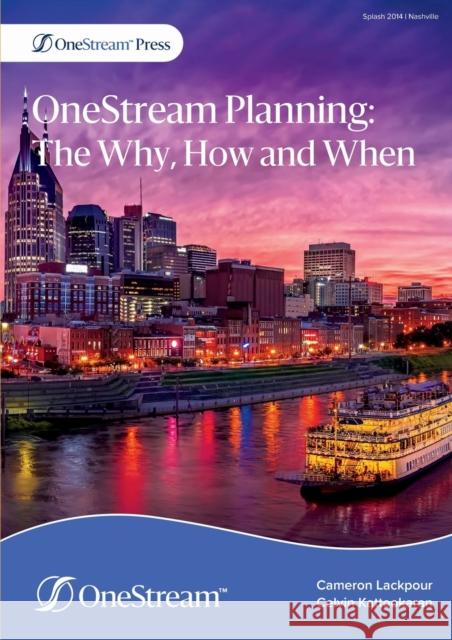 OneStream Planning: The Why, How and When Cameron Lackpour Celvin Kattookaran 9781838252830 Onestream Press - książka