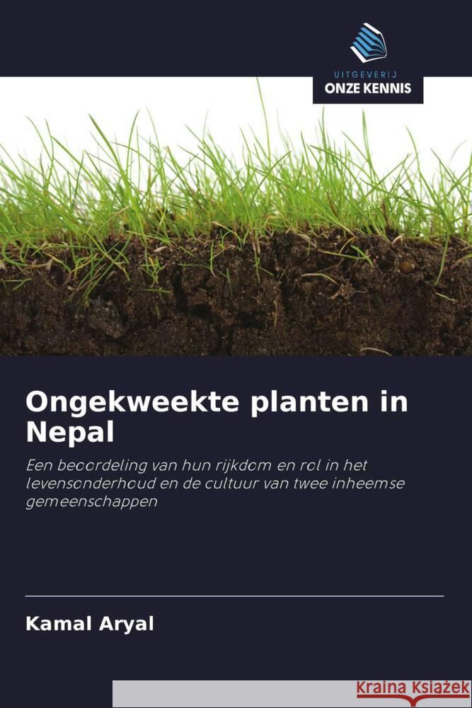 Ongekweekte planten in Nepal Aryal, Kamal 9786203296372 Uitgeverij Onze Kennis - książka