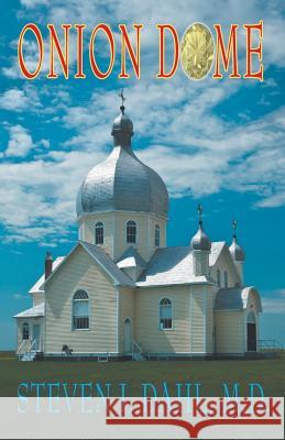 Onion Dome MD Steven I Dahl   9780996842617 Sdp Publishing - książka