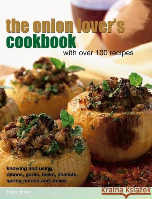 Onion Lover's Cookbook With Over 100 Recipes Glover Brian 9781846818493 Anness Publishing - książka