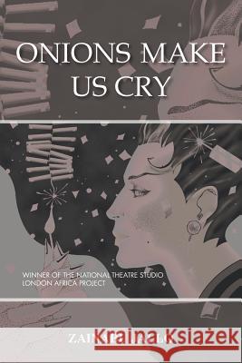 Onions Make Us Cry Zainabu Jallo 9781481789189 Authorhouse - książka