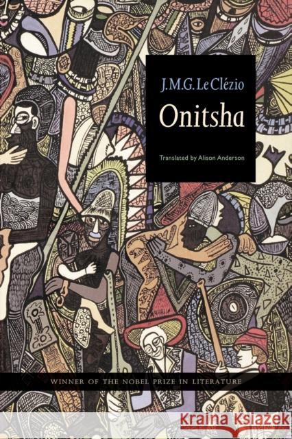 Onitsha Jean-Marie Gustave L Le Clezio J M                            Alison Anderson 9780803279667 Bison Books - książka