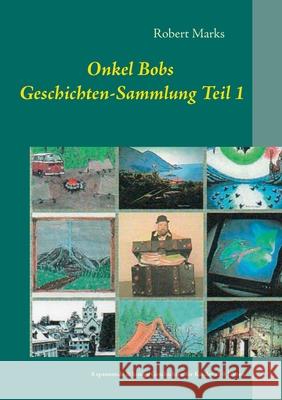 Onkel Bobs Geschichten-Sammlung Teil 1: 8 spannende & lustige Geschichten für Kinder ab 8 Jahren Marks, Robert 9783751918152 Books on Demand - książka