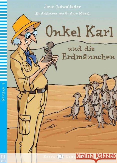 Onkel Karl und die Erdmännchen : Niveau A1.1. mit Audio via ELI Link-App Cadwallader, Jane 9783125150188 Klett - książka