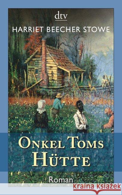 Onkel Toms Hütte : Roman Beecher-Stowe, Harriet 9783423140607 DTV - książka