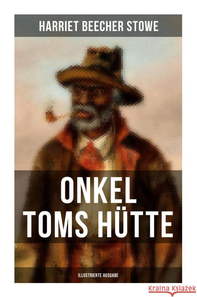 Onkel Toms Hütte (Illustrierte Ausgabe) Stowe, Harriet Beecher 9788027253333 Musaicum Books - książka