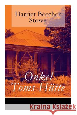 Onkel Toms Hütte: Mit den Illustrationen der Erstausgabe von 1852 Professor Harriet Beecher Stowe (Tufts University), W E Drugulin, Hammatt Billings 9788027316649 e-artnow - książka