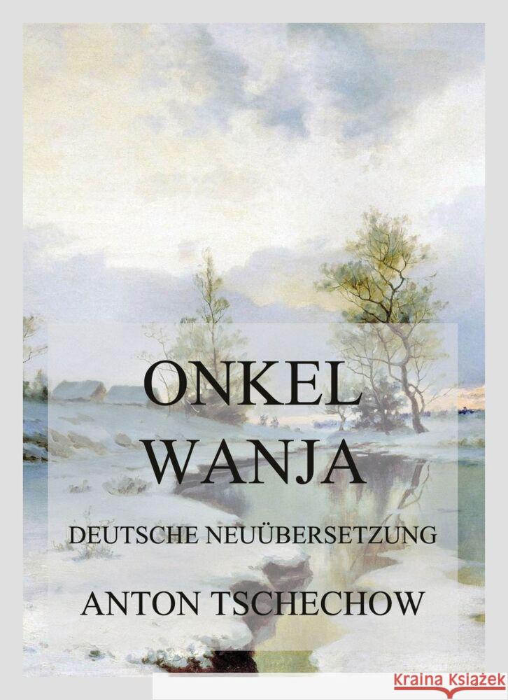 Onkel Wanja Tschechow, Anton Pawlowitsch 9783849666040 Jazzybee Verlag - książka